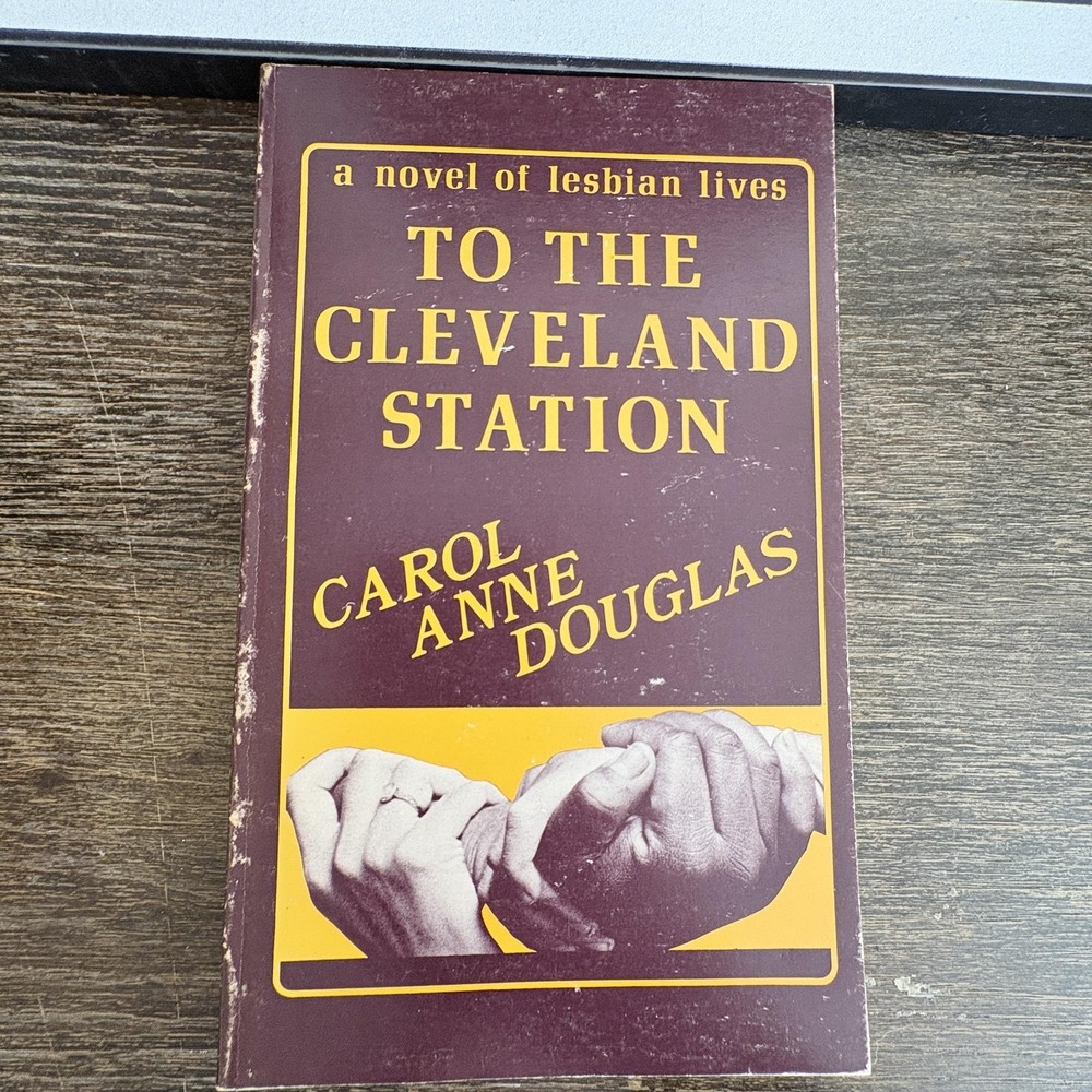 To The Cleveland Station Carol Anne‎ Douglas Lesbian Novel Naiad Press Paperback